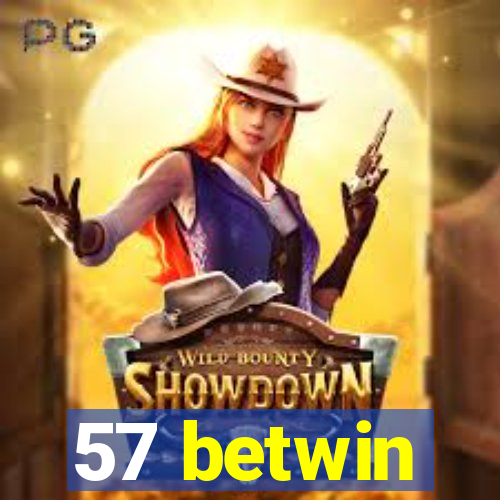 57 betwin